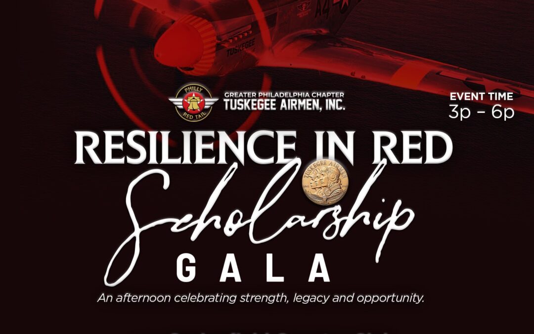 PENNSYLVANIA TUSKEGEE AIRMEN SCHOLARSHIP GALA, “RESILIENCE IN RED,” TO HONOR LEGACY AND FUTURE LEADERS