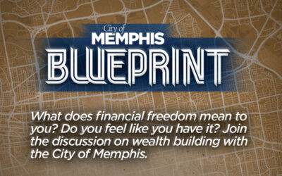 City of Memphis Division of Housing and Community Development hosts Community Meetings to Discuss Advancing Wealth and Financial Empowerment